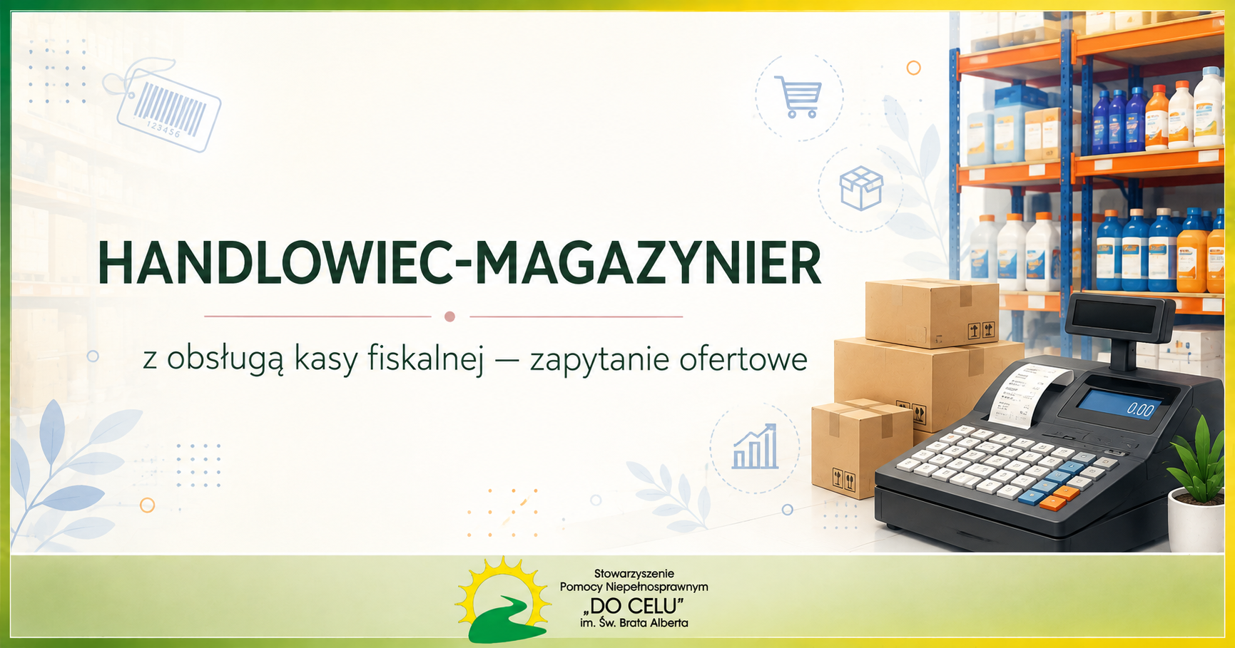 Zapytanie ofertowe nr&nbsp;2/2026 – usługa szkoleniowa „Handlowiec-magazynier z&nbsp;obsługą kasy fiskalnej”