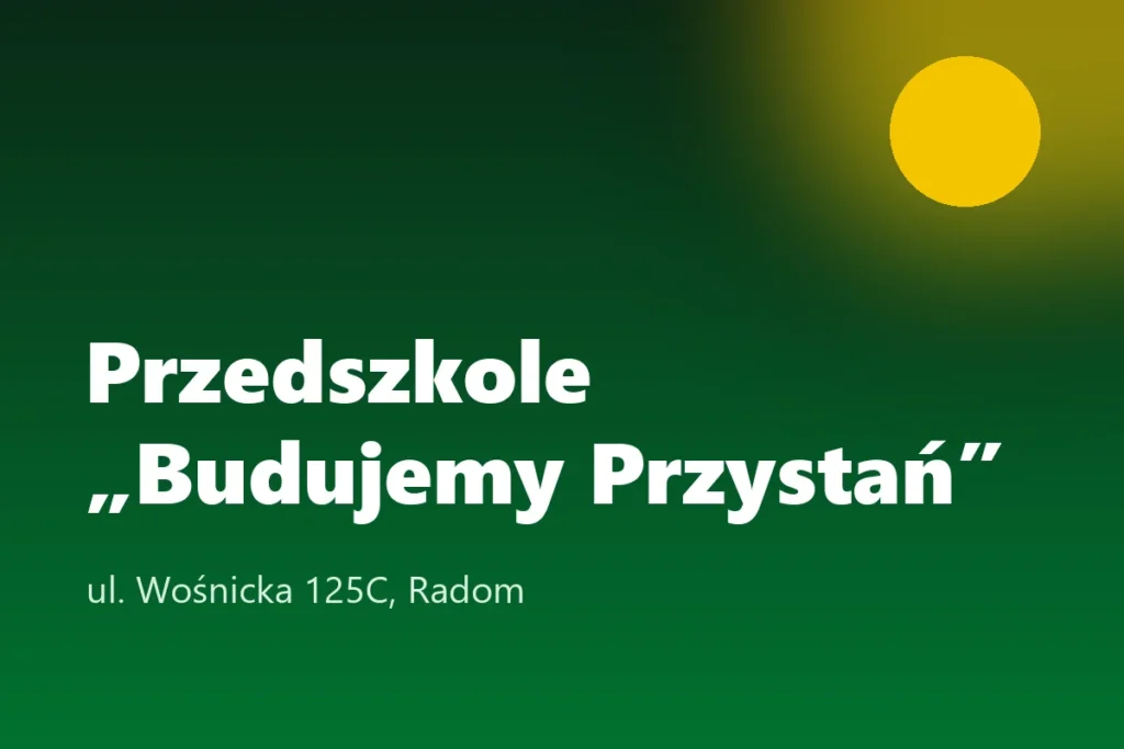 Niepubliczne Przedszkole „Budujemy Przystań”
